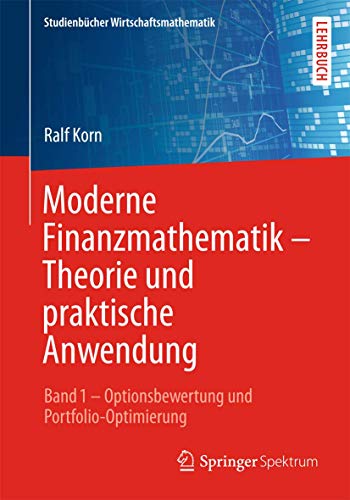 Moderne Finanzmathematik  Theorie und praktische Anwendung Band 1  Optionsbew [Paperback]
