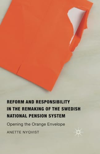 Reform and Responsibility in the Remaking of the Swedish National Pension System [Paperback]