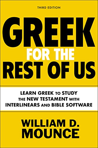 Greek for the Rest of Us, Third Edition Learn Greek to Study the New Testament  [Paperback]