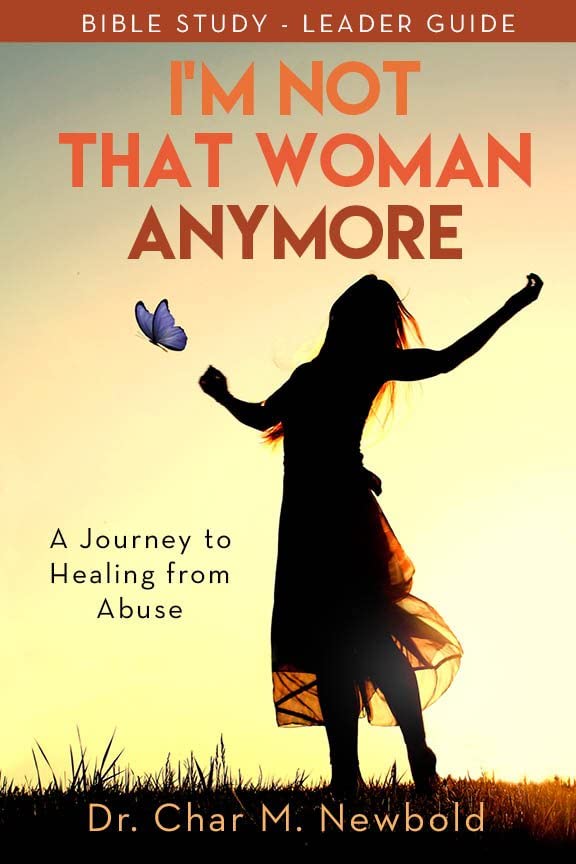 Im Not That Woman Anymore A Journey to Healing from Abuse, Leader Guide [Paperback]