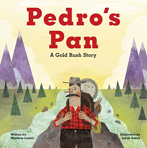 Pedro's Pan A Gold Rush Story [Paperback]