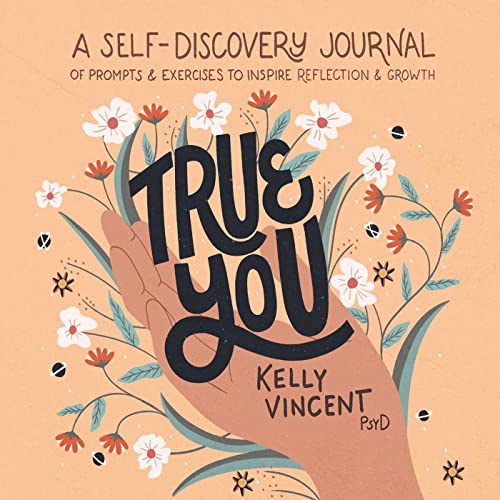 True You A Self-Discovery Journal of Prompts and Exercises to Inspire Reflectio [Paperback]