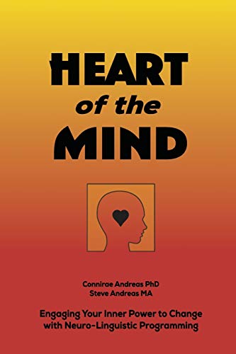Heart Of The Mind Engaging Your Inner Power To Change With Nlp Neuro-Linguistic [Paperback]