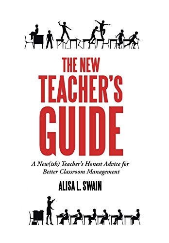 New Teacher's Guide  A New(Ish) Teacher's Honest Advice for Better Classroom Ma [Hardcover]