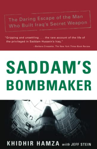 Saddam&39s Bombmaker The Daring Escape of the Man Who Built Iraq&39s Secret [Paperback]