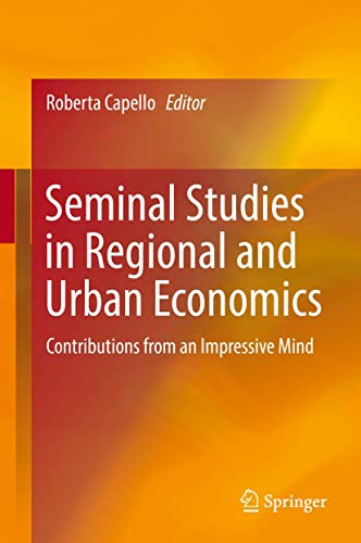 Seminal Studies in Regional and Urban Economics Contributions from an Impressiv [Hardcover]