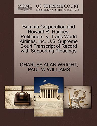 Summa Corporation and Howard R. Hughes, Petitioners, V. Trans World Airlines, In [Paperback]