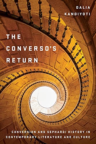 The Converso's Return Conversion and Sephardi History in Contemporary Literatur [Paperback]