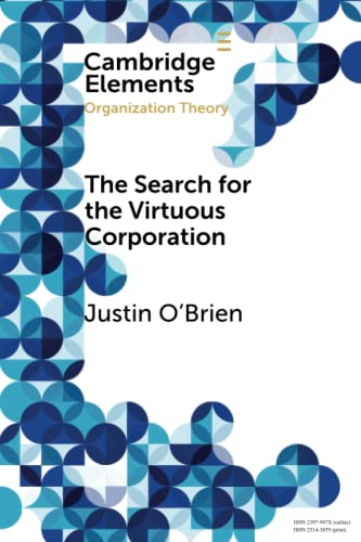 The Search for the Virtuous Corporation A Wicked Problem or New Direction for O [Paperback]