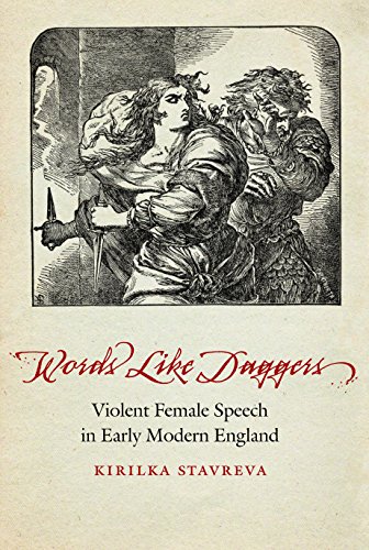 Words Like Daggers Violent Female Speech In Early Modern England (early Modern  [Hardcover]