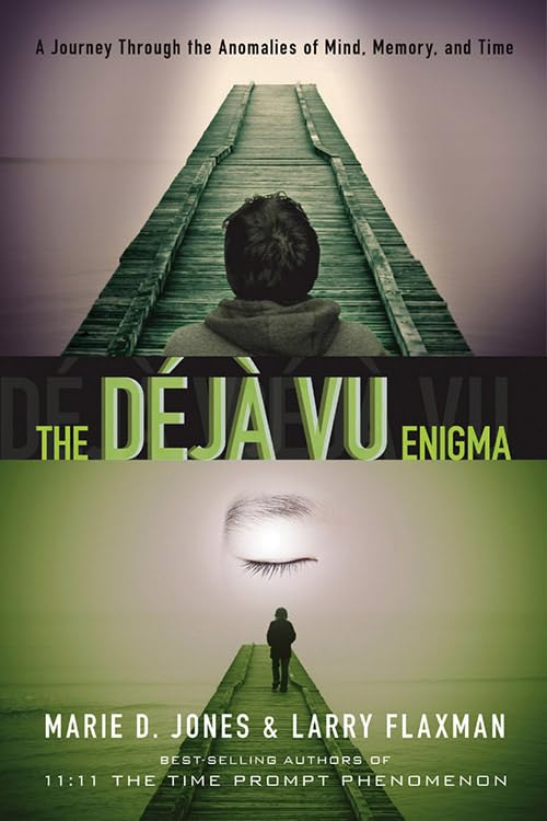 The Dj Vu  Enigma A Journey Through The Anomalies Of Mind, Memory And Time [Paperback]