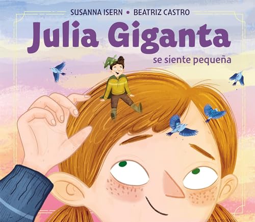 Julia Giganta Se siente pequea / Julia Giganta Feels Small [Hardcover]