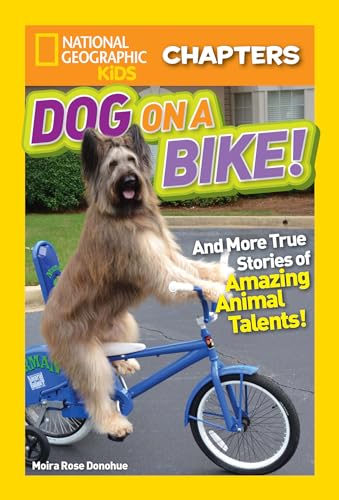 National Geographic Kids Chapters Dog on a Bike And More True Stories of Amazi [Hardcover]