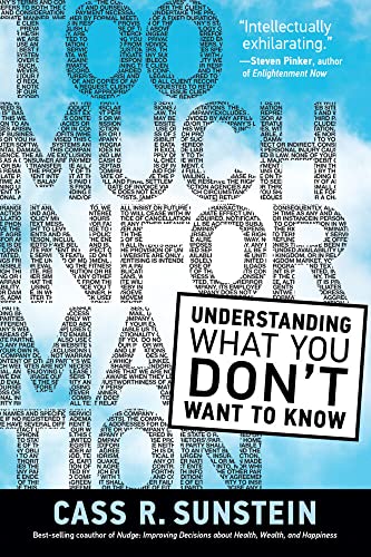 Too Much Information Understanding What You Dont Want to Know [Paperback]