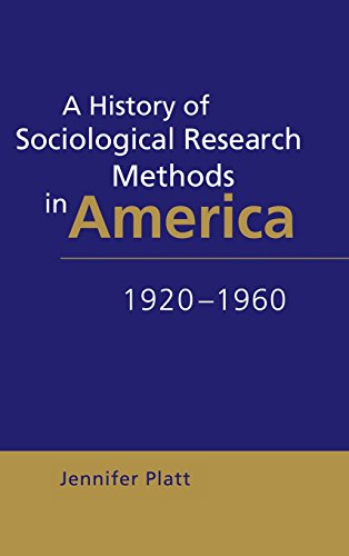A History of Sociological Research Methods in America, 1920}}}1960 [Hardcover]