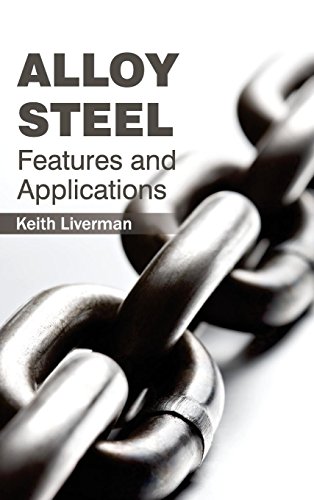 Alloy Steel Features And Applications [Hardcover]