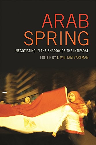 Arab Spring Negotiating in the Shadow of the Intifadat [Paperback]