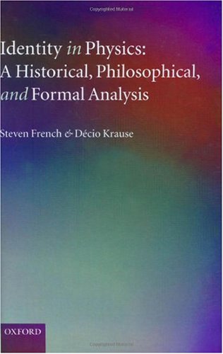 Identity in Physics A Historical, Philosophical, and Formal Analysis [Hardcover]