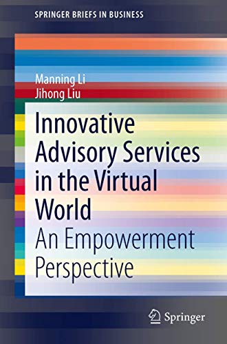 Innovative Advisory Services in the Virtual World An Empowerment Perspective [Paperback]