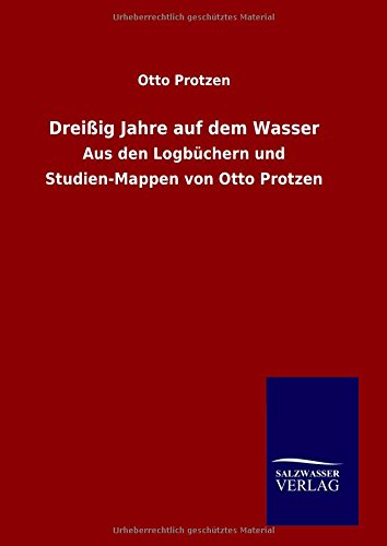 Dreissig Jahre Auf Dem Wasser (german Edition) [Hardcover]