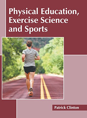 Physical Education, Exercise Science and Sports [Hardcover]
