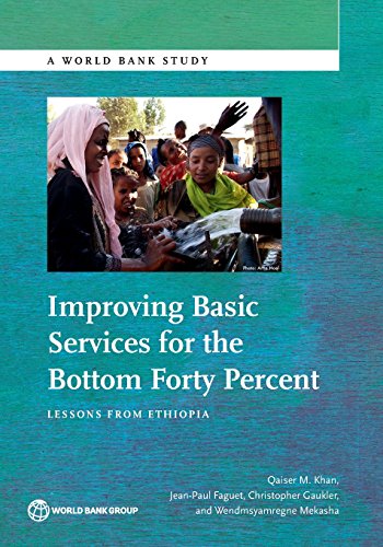 Improving Basic Services for the Bottom Forty Percent Lessons from Ethiopia [Paperback]