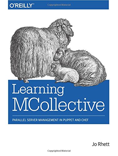 Learning MCollective Parallel Server Management in Puppet and Chef [Paperback]