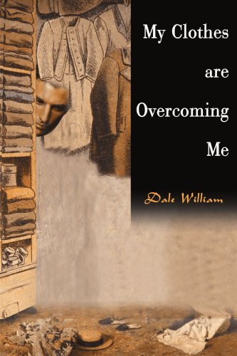 My Clothes Are Overcoming Me [Paperback]