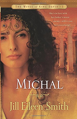 Michal A Novel (the Wives Of King David) [Paperback]