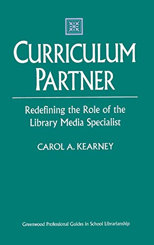 Curriculum Partner  Redefining the Role of the Library Media Specialist [Hardcover]