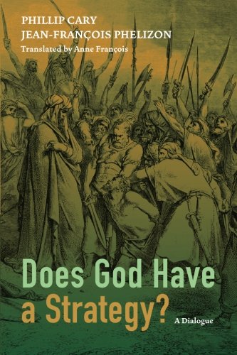 Does God Have A Strategy A Dialogue [Paperback]