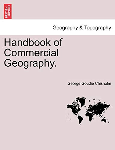 Handbook Of Commercial Geography. [Paperback]