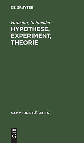Hypothese, Experiment, Theorie  Zum Selbstverstndnis der Naturwissenschaft [Hardcover]