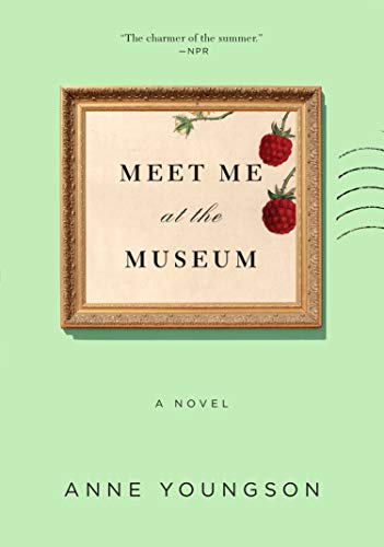 Meet Me at the Museum A Novel [Paperback]
