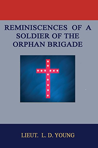 Reminiscences Of A Soldier Of The Orphan Brigade [Paperback]