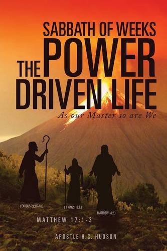 Sabbath Of Weeks The Power Driven Life [Paperback]