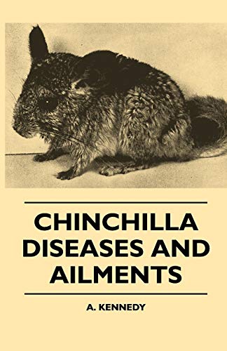 Chinchilla Diseases and Ailments [Paperback]
