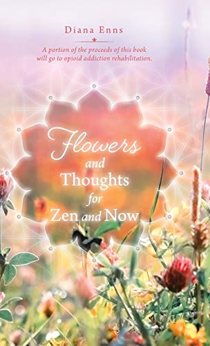 Flowers And Thoughts For Zen And Now [Hardcover]