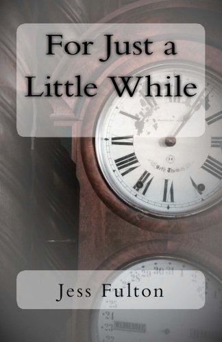 For Just A Little While [Paperback]