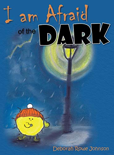 I Am Afraid of the Dark [Hardcover]