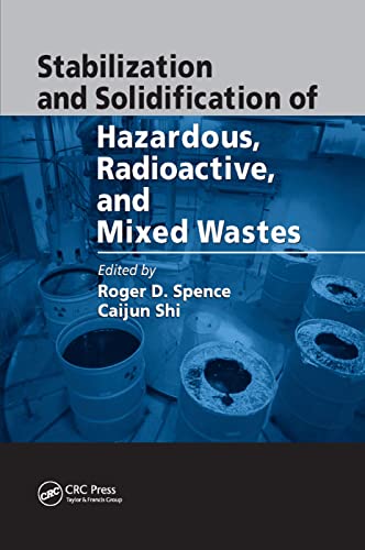 Stabilization and Solidification of Hazardous, Radioactive, and Mixed Wastes [Paperback]