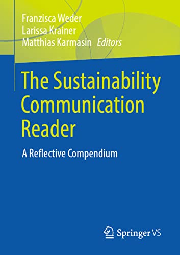 The Sustainability Communication Reader A Reflective Compendium [Paperback]