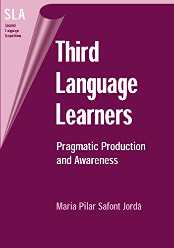 Third Language Learners Pragmatic Production and Awareness [Paperback]