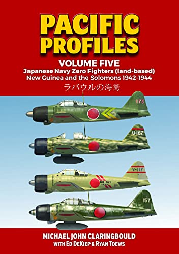 Pacific Profiles Volume 5 Japanese Navy Zero Fighters (land based) New Guinea  [Paperback]