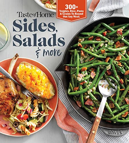 Taste of Home Sides, Salads &amp More 345 side dishes, pasta salads, leafy gre [Paperback]