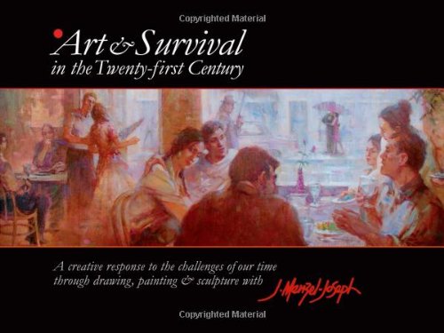 Art & Survival in the 21st Century A Creative Response to the Challenges of [Hardcover]