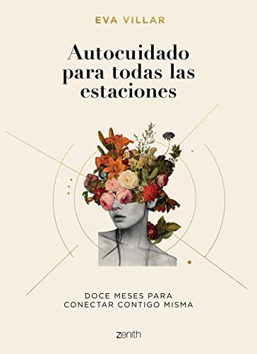 Autocuidado para todas las estaciones Doce meses para conectar contigo misma [Paperback]