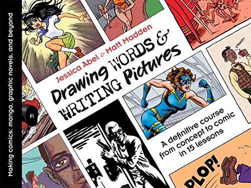 Drawing Words and Writing Pictures Making Comics Manga, Graphic Novels, and Be [Paperback]