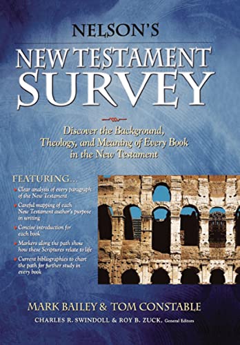 Nelson's New Testament Survey Discovering the Essence, Background and   Meaning [Paperback]