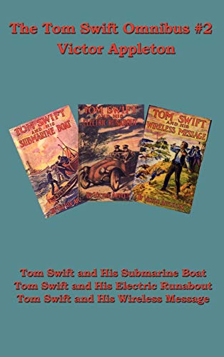 Tom Swift Omnibus 2  Tom Swift and His Submarine Boat, Tom Swift and His Elect [Hardcover]